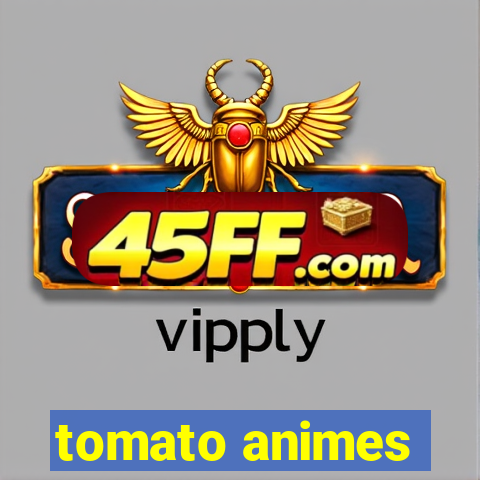 tomato animes
